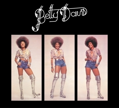 Betty Davis was a singer, songwriter, model and performer who recorded songs with music groups such as the Pointer Sisters.